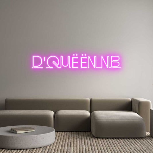 Custom Neon: D'QUËËN_NB