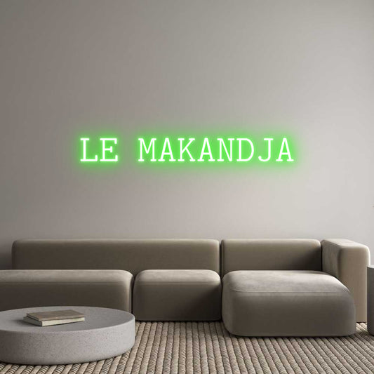 Custom Neon: LE MAKANDJA