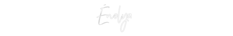 Custom Neon: Énolya